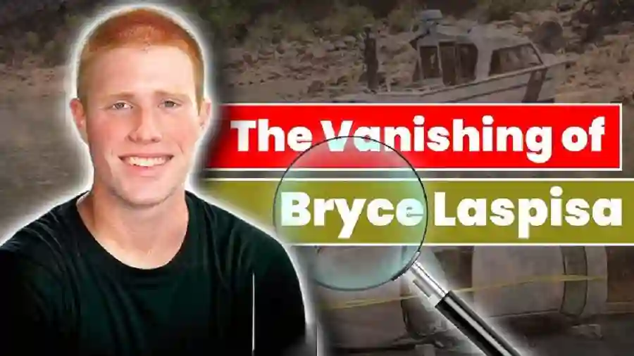 Vanished Without a Trace: The Unfolding Story of Bryce Laspisa